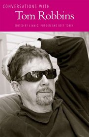 Conversations with Tom Robbins (Literary Conversations Series)