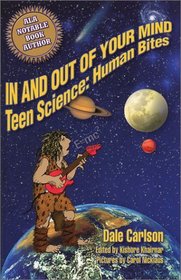 In and Out of Your Mind: Teen Science : Human Bites