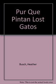Pur Que Pintan Lost Gatos (Spanish Edition)