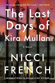 The Last Days of Kira Mullan: A Novel