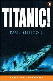 Titanic! (Penguin Readers, Level 3)
