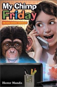 My Chimp Friday : The Nana Banana Chronicles