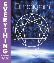 Enneagram (Everything You Need to Know About...) (Everything You Need to Know About...)