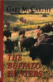 The Buffalo Hunters (Thorndike Press Large Print Western Series)
