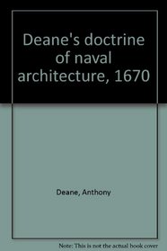 Deane's doctrine of naval architecture, 1670