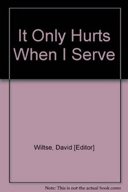 It only hurts when I serve: Best tennis humor