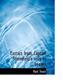 Extract from Captain Stormfield's visit to heaven