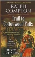 Ralph Compton Trail to Cottonwoods Falls (Ralph Compton Novel)
