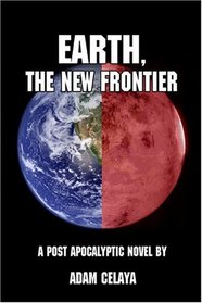 Earth, the New Frontier