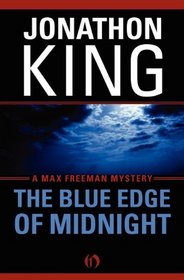 The Blue Edge of Midnight: A Max Freeman Mystery (Book One) (Max Freeman Novels)