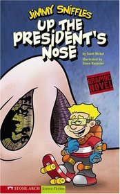 Up the President's Nose (Graphic Sparks)