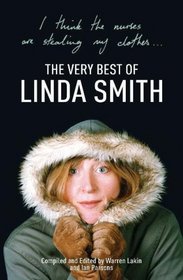 I Think the Nurses are Stealing My Clothes: The Very Best of Linda Smith