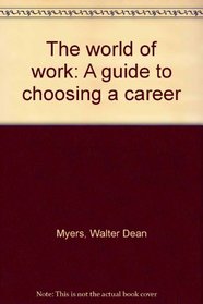 The world of work: A guide to choosing a career