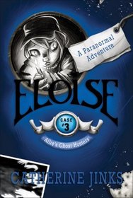 Eloise: A Paranormal Adventure (Allie's Ghost Hunters series Case #3)