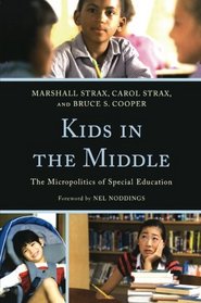 Kids in the Middle: The Micro Politics of Special Education