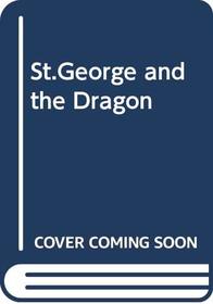 St.George and the Dragon