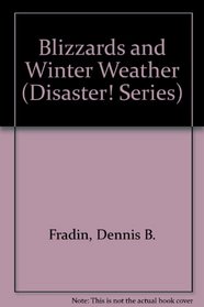 Blizzards and Winter Weather (Disaster Series)