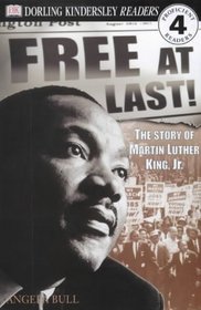 Dorling Kindersley Readers - Level 4: Free at Last - the Story of Martin Luther King (Dorling Kindersley Readers)