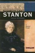 Elizabeth Cady Stanton: Social Reformer (Signature Lives: Modern America series)