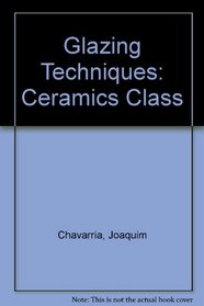 Glazing Techniques: Ceramics Class