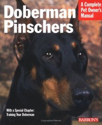 Doberman Pinschers (Complete Pet Owner's Manual)