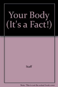 Your Body (It's a Fact)