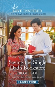 Saving the Single Dad's Bookstore (Love Inspired, No 1546) (Larger Print)