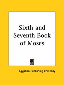 Sixth and Seventh Book of Moses