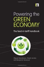 Powering the Green Economy: The Feed-in Tariff Handbook