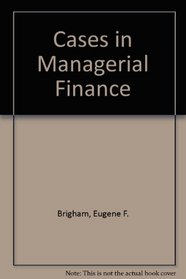 Cases in Managerial Finance