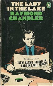 RAYMOND CHANDLER: The Big Sleep; Farewell My Lovely; The High Window; The Lady in the Lake; The Long Goodbye; Trouble Is My Business; Pickup on Noon Street; Killer in the Rain