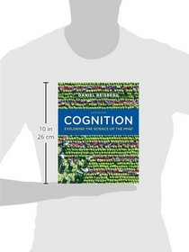 Cognition: Exploring the Science of the Mind (Sixth Edition)