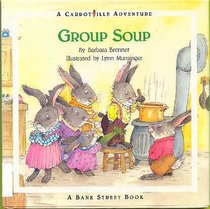 Group Soup (Carrotville, No. 3)