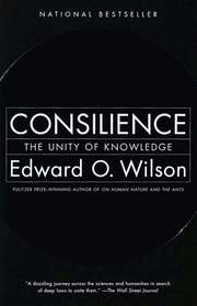 Consilience : The Unity of Knowledge