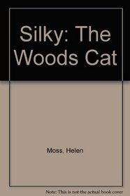 Silky: The Woods Cat