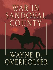 War in Sandoval County (Thorndike Large Print Western Series)
