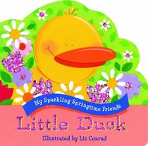 Little Duck (My Sparkling Springtime Friends)