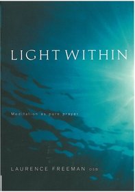 Light Within: Meditiation as Pure Prayer