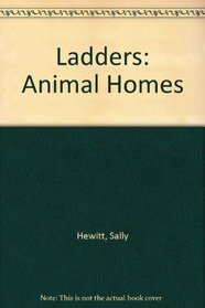 Ladders: Animal Homes