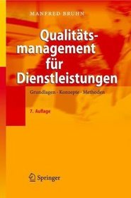 Qualittsmanagement fr Dienstleistungen: Grundlagen, Konzepte, Methoden (German Edition)