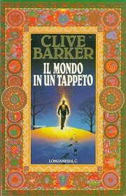 IL Mondo In Un Tappeto (Weaveworld) (Italian Edition)