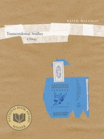 Transcendental Studies: A Trilogy (New California Poetry)