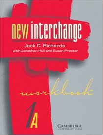 New Interchange Workbook 1A: English for International Communication (New Interchange English for International Communication)