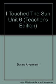 I Touched The Sun Unit 6 (Teacher's Edition)