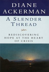 A Slender Thread: Rediscovering Hope at the Heart of Crisis