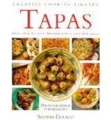 Tapas: Over 70 Authentic Spanish Snacks and Appetizers (Creative Cooking Library)