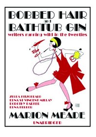 Bobbed Hair And Bathtub Gin: Library Edition