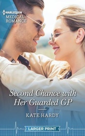 Second Chance with Her Guarded GP (Twin Docs' Perfect Match, Bk 1) (Harlequin Medical, No 1197) (Larger Print)