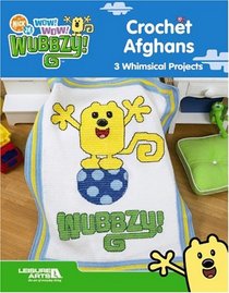 Wow! Wow! Wubbzy! Crocheted Afghans (Leisure Arts #4647)