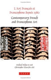 L'Art franais et francophone depuis 1980 / Contemporary French and Francophone Art (Faux Titre 269)